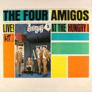 The Four Amigos, Live! At The Hungry I (LP)