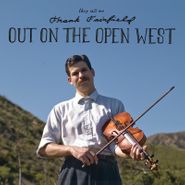 Frank Fairfield, Out On The Open West (LP)