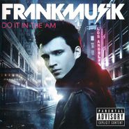 Frankmusik, Do It In The AM (CD)
