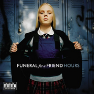 Funeral for a Friend, Hours (CD)