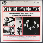 George Martin & His Orchestra, Off The Beatle Track [1982 UK Issue] (LP)