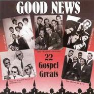 Various Artists, Good News (22 Gospel Greats) (CD)