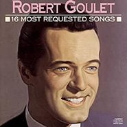 Robert Goulet, 16 Most Requested Songs (CD)