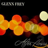 Glenn Frey, After Hours [Deluxe Edition] (CD)