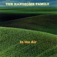 The Handsome Family, In The Air (CD)