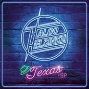 Haloo Helsinki, Texas EP [Import] (12")