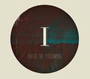 Under the Psycamore, I (CD)