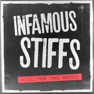 Infamous Stiffs, Kill For The Sound [White Vinyl] (LP)