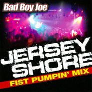 Bad Boy Joe, Jersey Shore Fist Pumpin' Mix (CD)