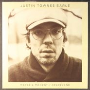 Justin Townes Earle, Maybe A Moment / Graceland (7")