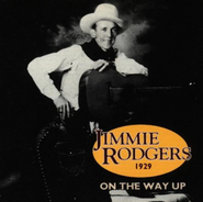 Jimmie Rodgers, On The Way Up 1929 (CD)