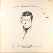 John F. Kennedy, The Presidential Years 1960-1963: The Speeches (LP)