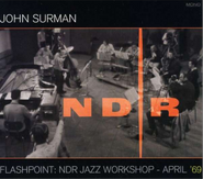 John Surman, Flashpoint: NDR Jazz Workshop - April '69 (CD)