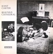 Kent Carter, Beauvais Cathedral (LP)