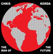 Chris Korda, The Man Of The Future (CD)