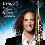 Kenny G, Greatest Holiday Classics (CD)