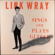 Link Wray, Sings And Plays Guitar [1964 Original Pressing] (LP)