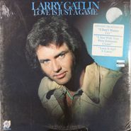 Larry Gatlin, Love Is Just A Game (LP)