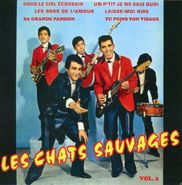 Les Chats Sauvages, Vol. 2: Sa Grande Passion (CD)