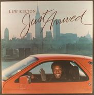 Lew Kirton, Just Arrived [Sealed 1980 Original Pressing] (LP)