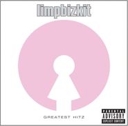 Limp Bizkit, Greatest Hitz (CD)