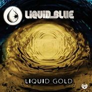 Liquid Blue, Liquid Gold (CD)
