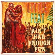 Little Feat, Ain't Had Enough Fun (CD)
