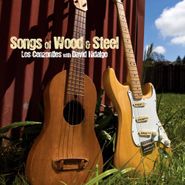 Los Cenzontles, Songs Of Wood & Steel (CD)