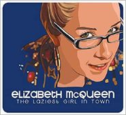 Elizabeth McQueen, Laziest Girl In Town (CD)