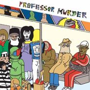 Professor Murder, Professor Murder Rides The Subway (CD)