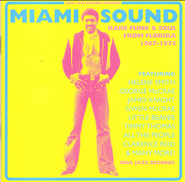 Various Artists, Miami Sound: Rare Funk & Soul From Florida 1967-1974 (CD)