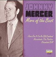 Johnny Mercer, More Of The Best Of Johnny Mercer (CD)