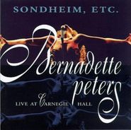 Bernadette Peters, Sondheim, Etc.: Live At Carnegie Hall (CD)