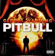 Pitbull, Global Warming (CD)
