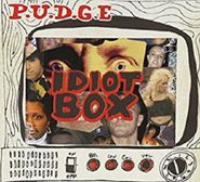 P.U.D.G.E., Idiot Box (CD)