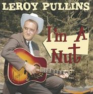 Leroy Pullins, I'm A Nut  [Import] (CD)