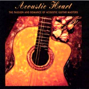 Various Artists, The Passion And Romance of Acoustic Guitar Masters (CD)
