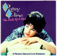 Patsy Cline, The Birth Of A Star: 17 Previously Unreleased Classic Performances (CD)