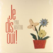 Pink Martini, Je Dis Oui! (LP)
