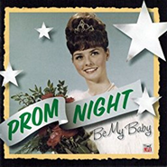 Various Artists, Prom Night: Be My Baby (CD)