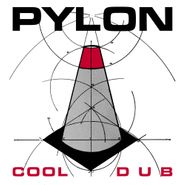 Pylon, Cool / Dub [Record Store Day Red Vinyl] (7")