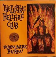 Electric Hellfire Club, Burn Baby Burn [Orange Vinyl] (LP)