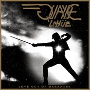 Quayde LaHue, Love Out Of Darkness (LP)