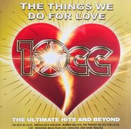 10cc, Things We Do For Love: The Ultimate Hits And Beyond (LP)