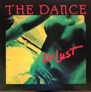 The Dance, In Lust [Green Vinyl] (LP)
