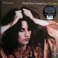 Jill Kroesen, I Really Want To Bomb You: 1972-1984 [Orange Vinyl] (LP)