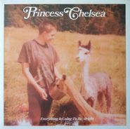 Princess Chelsea, Everything Is Going To Be Alright (LP)