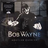 Bob Wayne, Outlaw Carnie (LP)