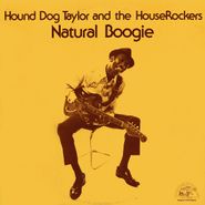 Hound Dog Taylor, Natural Boogie (LP)