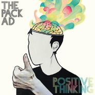 The Pack A.D., Positive Thinking [180 Gram Vinyl] (LP)